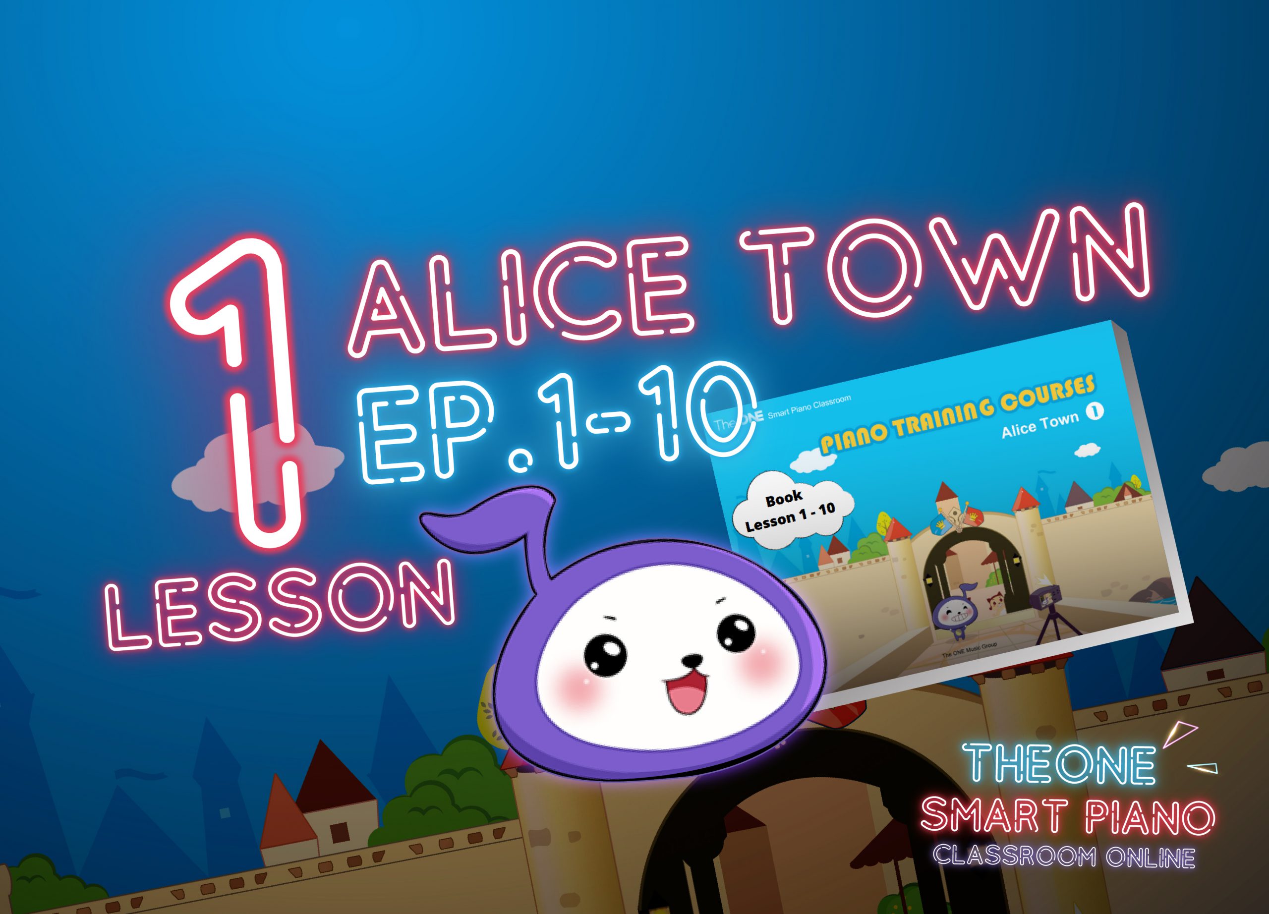 The ONE Smart Classsroom Piano Alice Town (Map1) Lesson ที่ 1-10) ( Online
