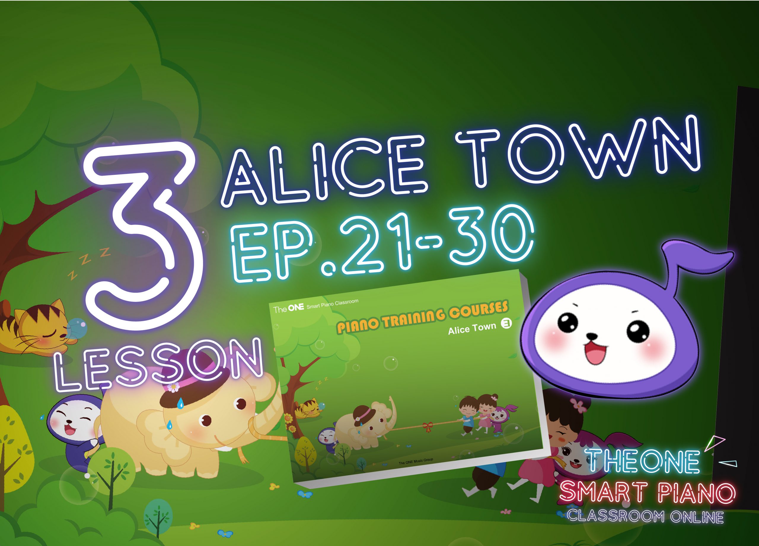 The ONE Smart Classsroom Piano Alice Town (Map3) Lesson ที่ 21-30 ( Online )
